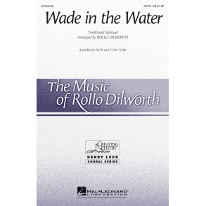 Wade In The Water (Arr. Rollo Dilworth)