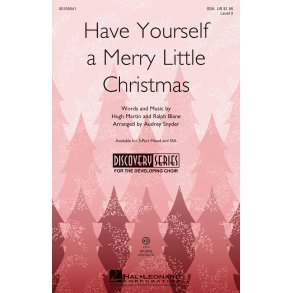 Have Yourself A Merry Little Christmas (arr. Audrey Snyder SSA)