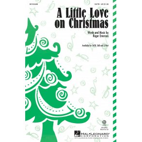 Roger Emerson: A Little Love On Christmas (SATB)