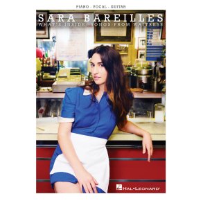 Sara Bareilles: What's Inside - Songs From Waitress (PVG)