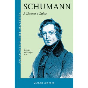 Schumann – A Listener's Guide (Book/CD)