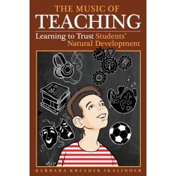 The Music of Teaching : Trusting Students' Natural Development