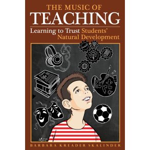 The Music of Teaching : Trusting Students' Natural Development