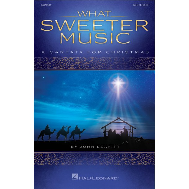 What Sweeter Music : A Cantata for Christmas