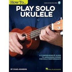 How To Play Solo Ukulele (Book/Online Audio)
