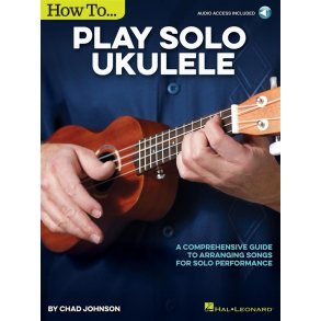 How To Play Solo Ukulele (Book/Online Audio)