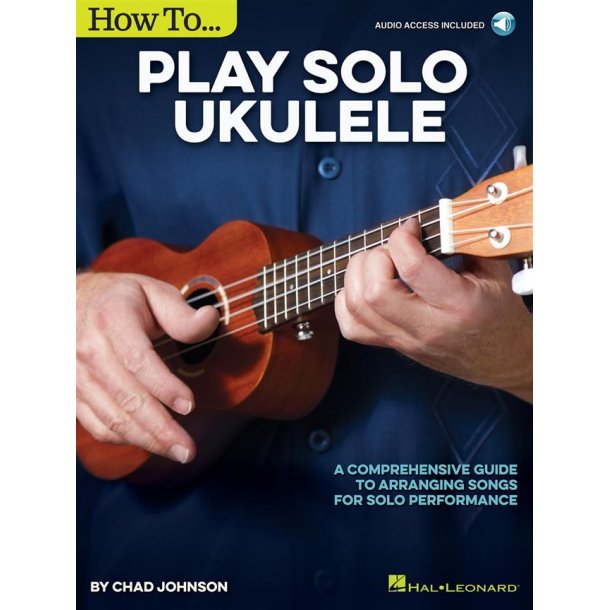 How To Play Solo Ukulele (Book/Online Audio)