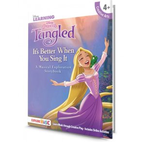 Tangled: It’s Better When You Sing It - A Musical Exploration Storybook