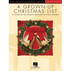 A Grown-Up Christmas List : The Phillip Keveren Series