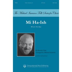 CHAIT BARUCH MI HA-ISH WHO IS THE MAN (ARR ISAACSON MICHAEL) SSAA CHOR