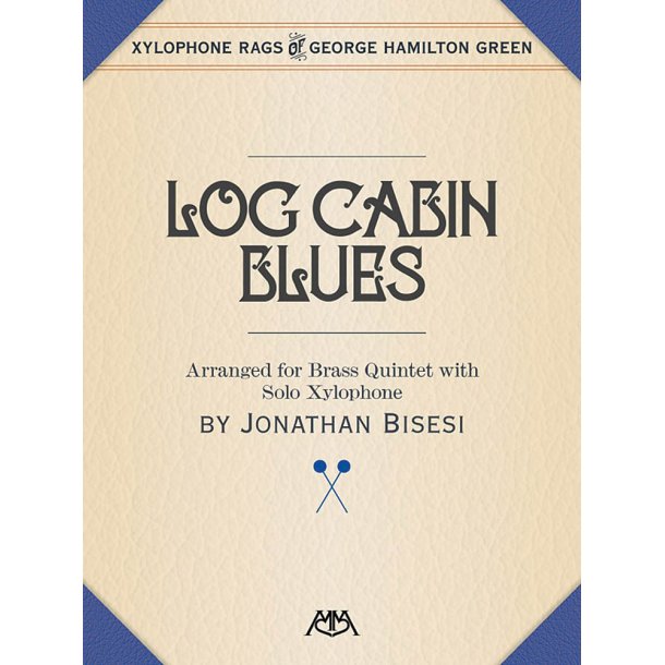 Log Cabin Blues : Brass Quintet with Xylophone Solo