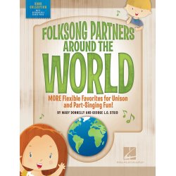 Folksong Partners Around the World : More Flexible Favorites for Unison and Part-Singing Fun