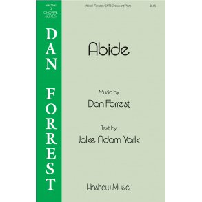 Dan Forrest: Abide (SATB)