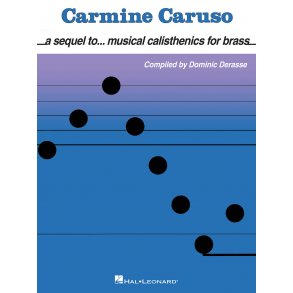 Carmine Caruso: A Sequel To Musical Calisthenics (Derasse) (Brass Book)