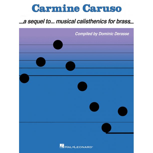 Carmine Caruso: A Sequel To Musical Calisthenics (Derasse) (Brass Book)