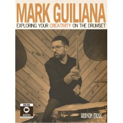 Mark Guiliana: Exploring Your Creativity On The Drumset (Book/Online Videos)