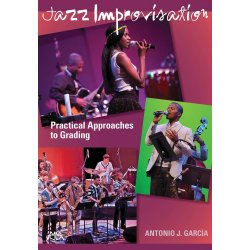 Antonio J. Garcia: Jazz Improvisation