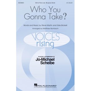 Who You Gonna Take? : Jo-Michael Scheibe Choral Series
