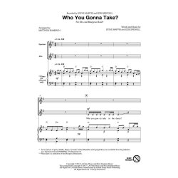 Who You Gonna Take? : Jo-Michael Scheibe Choral Series