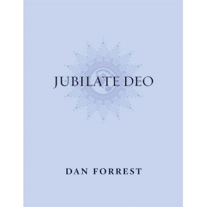 Dan Forrest: Jubilate Deo (Movement 1 From Jubilate Deo) (SATB)