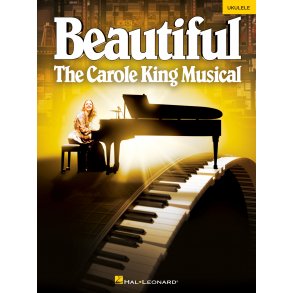 Beautiful: The Carole King Musical (Ukulele)