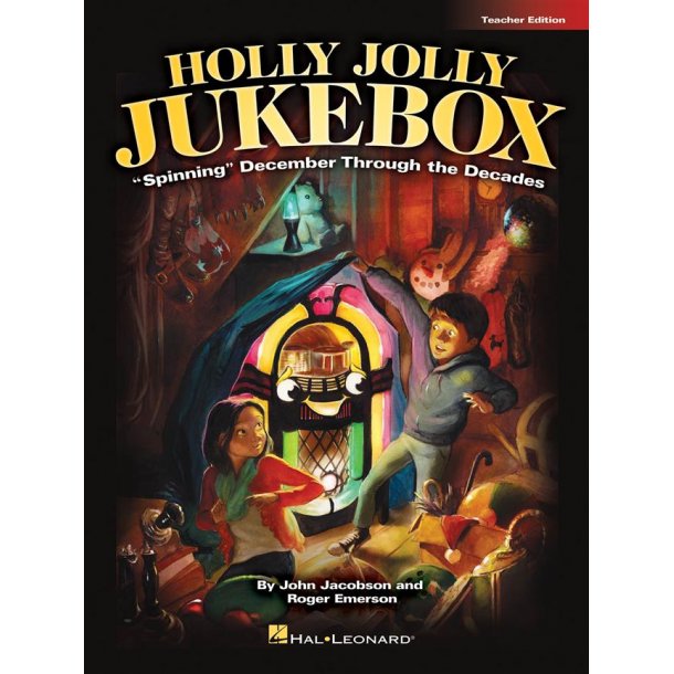 Holly Jolly Jukebox : Spinning December Through the Decades, Teacher Edition