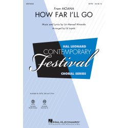 How Far I'll Go "Moana" - SATB (arr. Lojeski)
