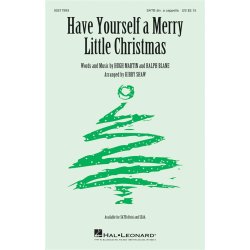 Hugh Martin/Ralph Blane: Have Yourself A Merry Little Christmas (Arr. Shaw) (SATB)