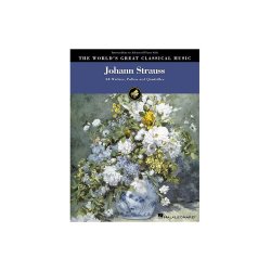The World's Great Classical Music: Johann Strauss - Intermediate/Advanced Piano