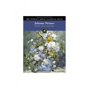 The World's Great Classical Music: Johann Strauss - Intermediate/Advanced Piano