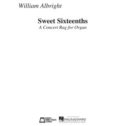 ALBRIGHT WILLIAM SWEET SIXTEENTHS A CONCERT RAG FOR ORGAN ORG BOOK
