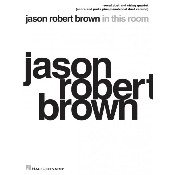 Jason Robert Brown - In This Room : Vocal Duet and String Quartet plus Piano/Vocal Duet Version Score and Parts