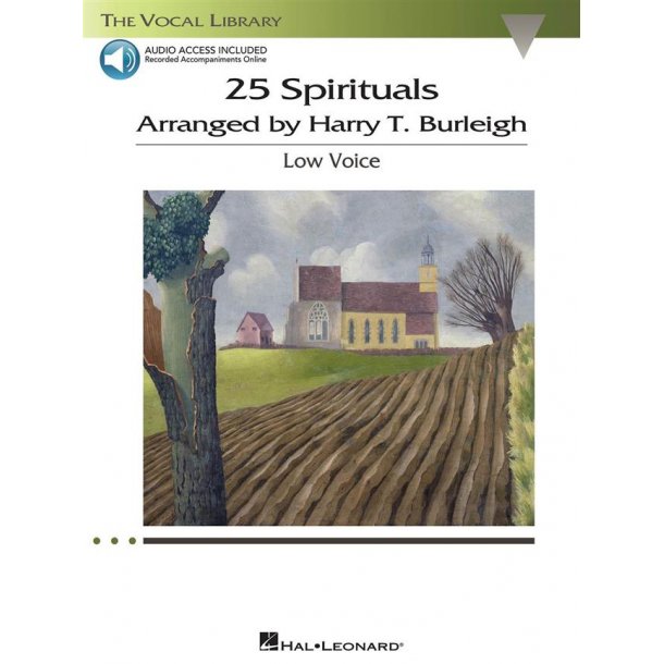 25 Spirituals Arranged by Harry T. Burleigh : With a CD of Recorded Piano Accompaniments Low Voice, Book/CD