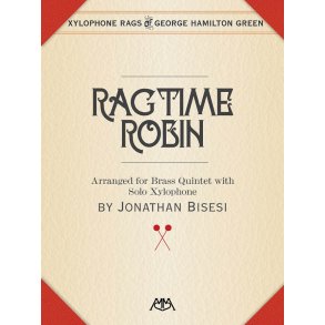 Ragtime Robin : Brass Quintet with Xylophone Solo