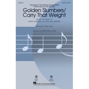 The Beatles: Golden Slumbers/Carry That Weight (From 'Sing') (Arr. Huff) (SATB)