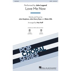 John Legend: Love Me Now (SATB)