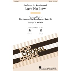 John Legend: Love Me Now (2-Part Choir)