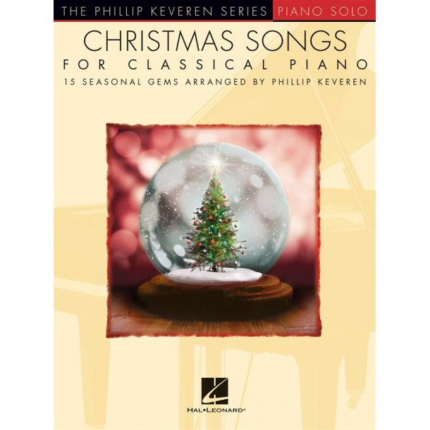 Christmas Songs For Classical Piano : 15 Seasonal Gems Arranged By Phillip Keveren