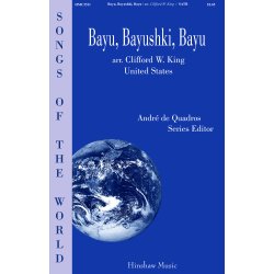 Clifford W. King: Bayu, Bayushki, Bayu (SATB)