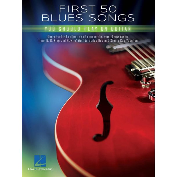 First 50 Blues Songs You Should Play on Guitar