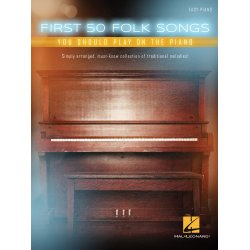 First 50 Folk Songs You Should Play On The Piano