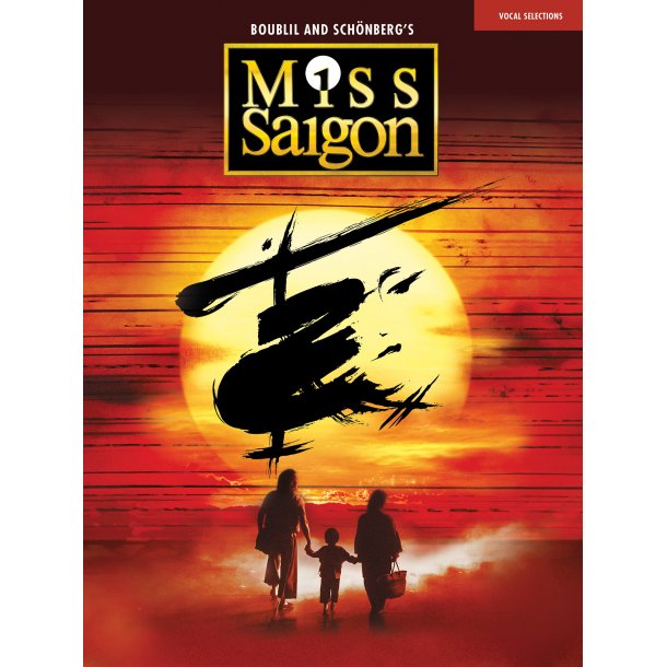 Alain Boublil: Miss Saigon (2017 Broadway Edition)
