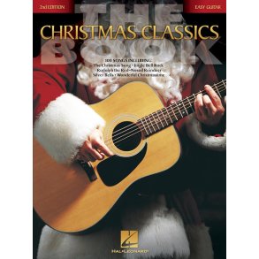 The Christmas Classics Book - 2nd Edition : Easy Guitar Without Tablature