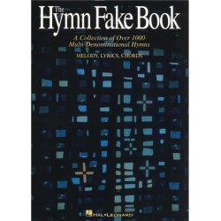 The Hymn Fake Book - A Collection Of Over 1000 Multi-Denominational Hymns (C Edition)