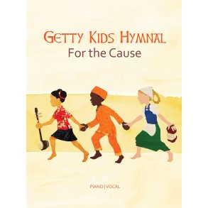 Getty Kid's Hymnal - For the Cause