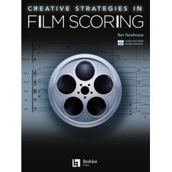 Creative Strategies in Film Scoring : Audio and Video Access Included