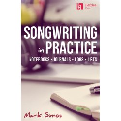 Mark Simos: Songwriting In Practice