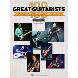 100 Great Guitarists And The Gear That Made Them Famous
