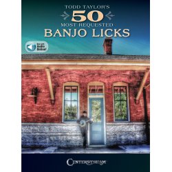 Todd Taylor's 50 Most Requested Banjo Licks