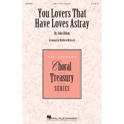 You Lovers That Have Loves Astray